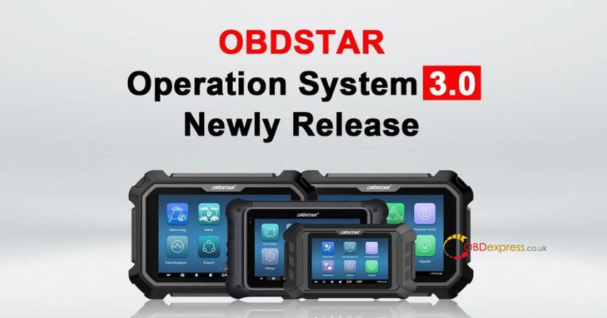obdstar operation system 3.0 for all obdstar tablets 1 - OBDSTAR Operation System 3.0 Newly Released for All OBDSTAR Tablets - OBDSTAR Operation System 3.0 Newly Released for All OBDSTAR Tablets